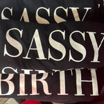 Sassy since birth tee